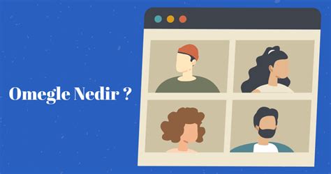 Kameralı Chat Nedir ve Nasıl Kullanılır?